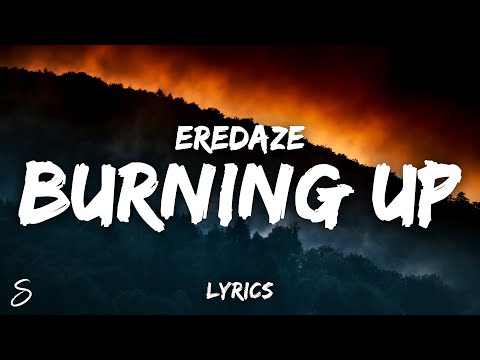 Eredaze - Burning Up lyrics complete