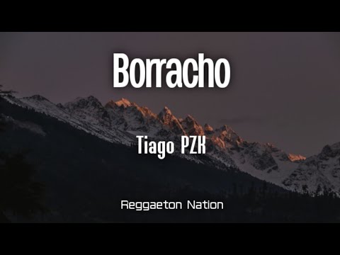 Tiago PZK Borracho Lyrics
