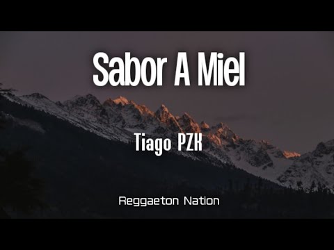 Tiago PZK – Sabor A Miel Lyrics