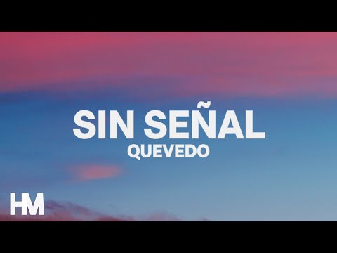 Quevedo & Ovy On The Drums Sin Señal Lyrics