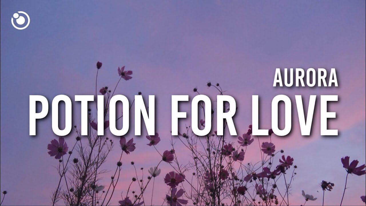 AURORA – A Potion For Love Lyrics