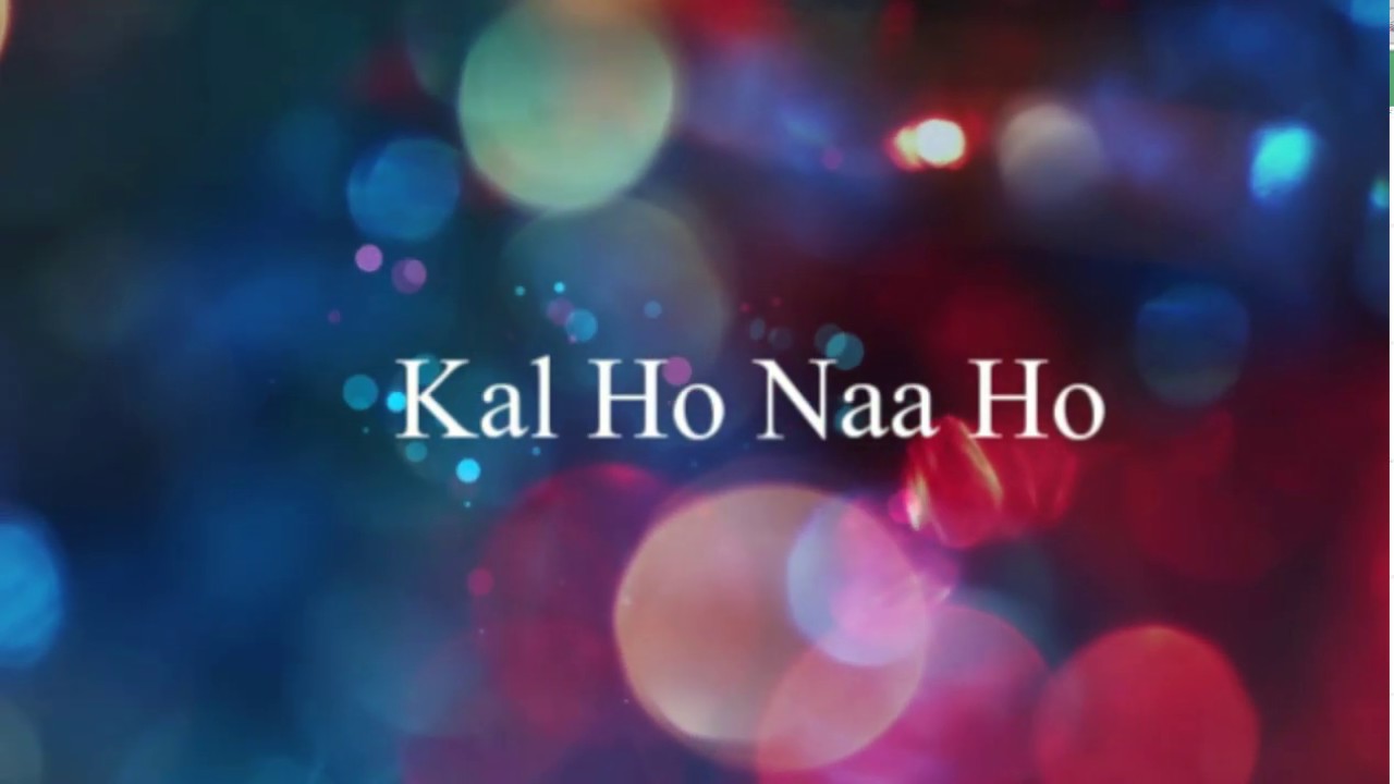 Kal Ho Naa Ho Lyrics - Sad