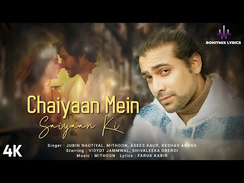 Chaiyaan Mein Saiyaan Ki Lyrics - Khuda Haafiz 2