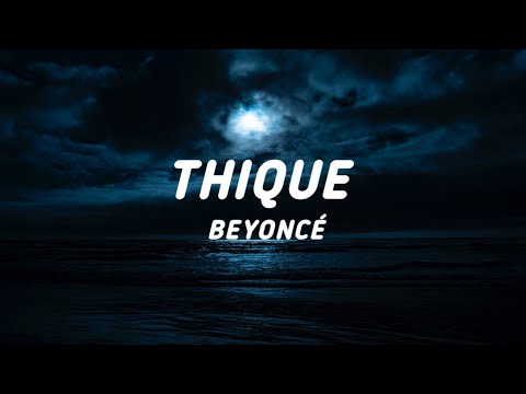 Beyoncé – Thique Lyrics