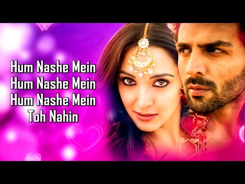 Hum Nashe Mein Toh Nahin Lyrics - Bhool Bhulaiyaa 2