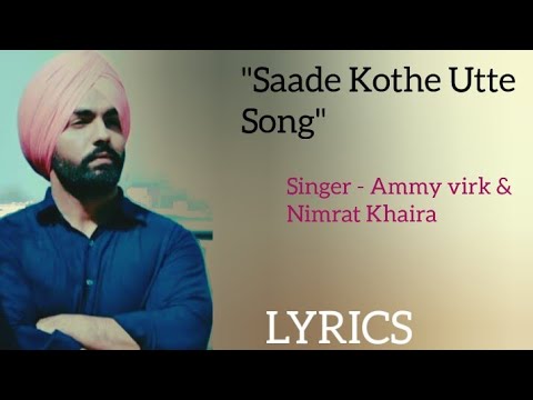 Saade Kothe Utte Lyrics - Ammy Virk - Nimrat Khaira