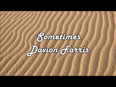 Sometimes Lyrics Davion Farris