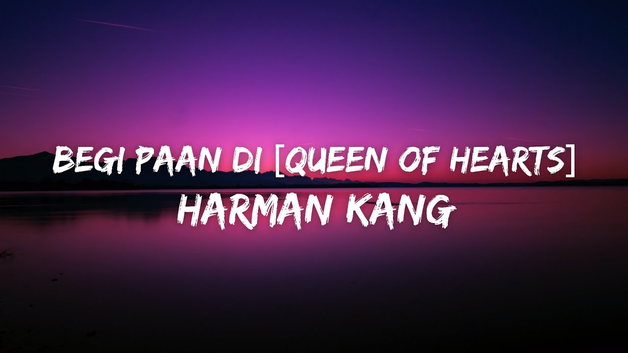 Begi Paan Di Lyrics - Harman Kang