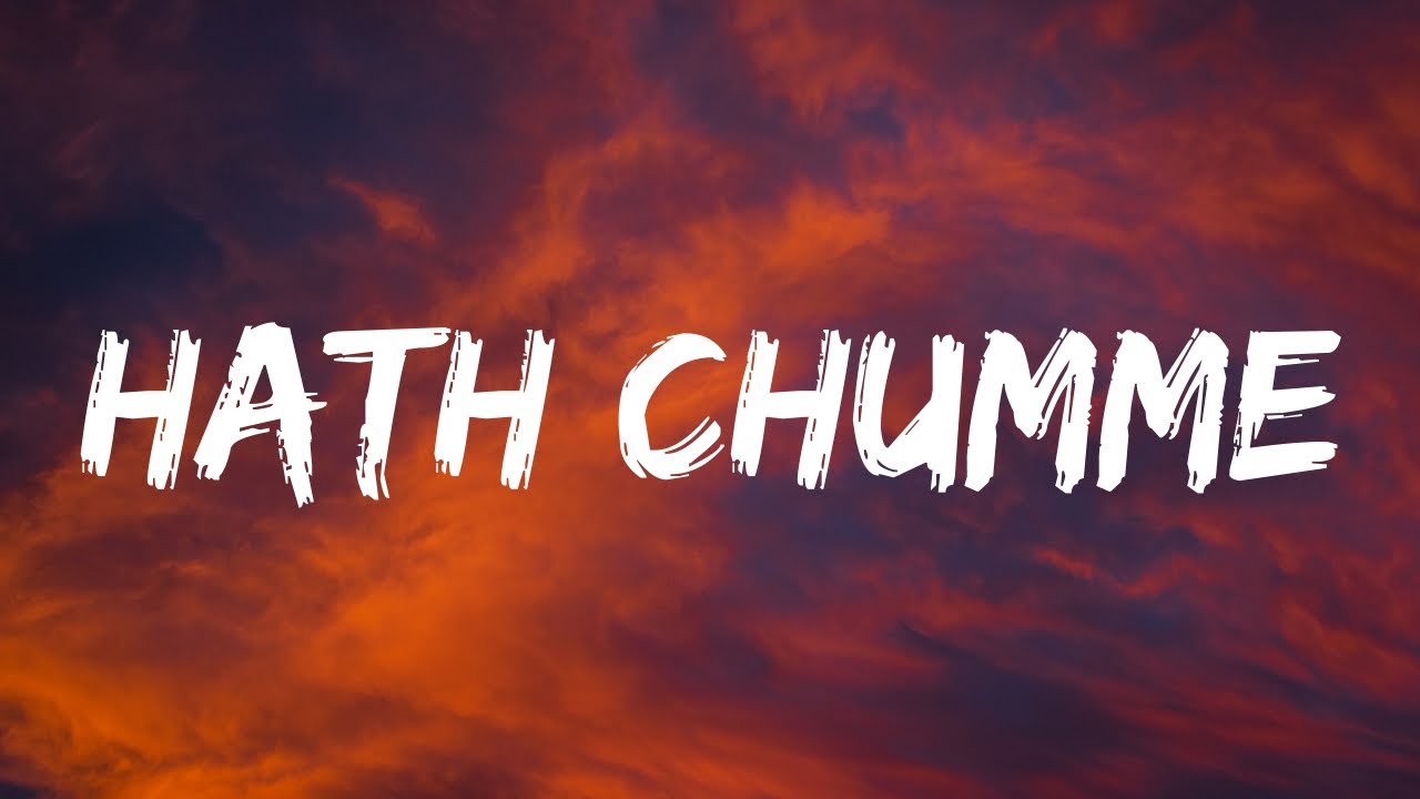 Hath Chumme Lyrics - Ammy Virk - B Praak