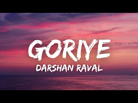 Goriye Lyrics - Darshan Raval